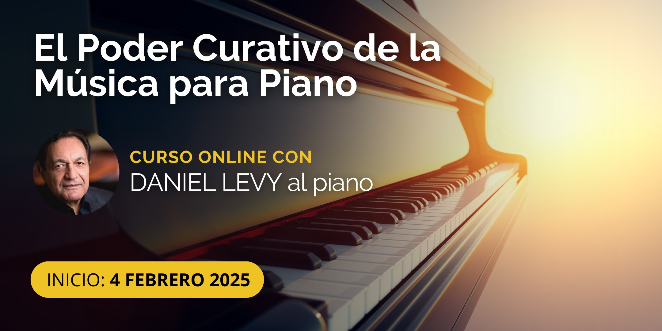 Curso de Daniel Levy: El Poder Curativo de la Música para Piano 