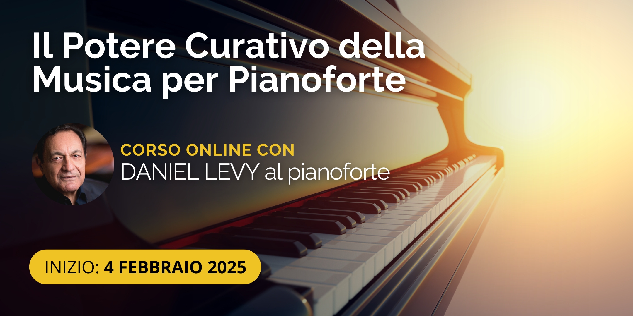 Corso di Daniel Levy: Il Potere Curativo della Musica per Pianoforte Corso di Daniel Levy: Il Potere Curativo della Musica per Pianoforte