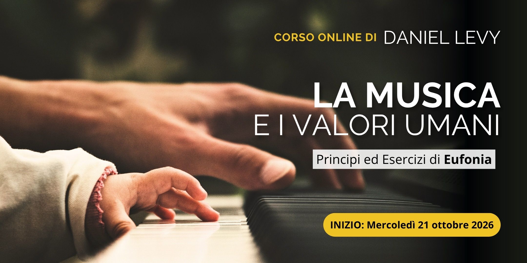 Corso di Daniel Levy: La Musica e i Valori Umani